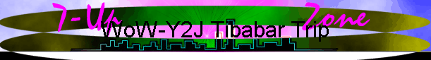 WoW-Y2J Tibabar Trip