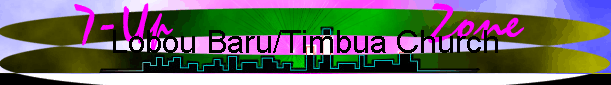 Lobou Baru/Timbua Church